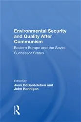 Book cover of Environmental Security And Quality After Communism by Joan DeBardeleben