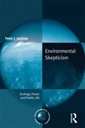 Book cover of Environmental Skepticism by Peter J. Jacques