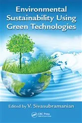Book cover of Environmental Sustainability Using Green Technologies by V. Sivasubramanian