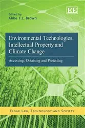 Book cover of Environmental Technologies, Intellectual Property and Climate Change by Abbe E.L. Brown