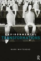 Book cover of Environmental Transformations by Mark Whitehead