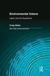 Book cover of Environmental Unions by Craig Slatin