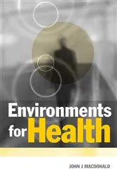 Book cover of Environments for Health by John J Macdonald
