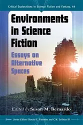 Book cover of Environments in Science Fiction by Susan M. Bernardo