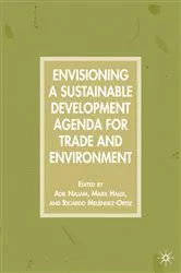 Book cover of Envisioning a Sustainable Development Agenda for Trade and Environment by A. Najam