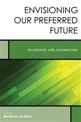 Book cover of Envisioning Our Preferred Future by Bradford Lee Eden