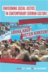 Book cover of Envisioning Social Justice in Contemporary German Culture by Jill Twark
