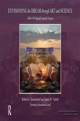 Book cover of Envisioning the Dream Through Art and Science by Robert Kuzendorf