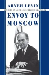 Book cover of Envoy to Moscow by Aryeh Levin