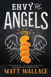 Book cover of Envy of Angels by Matt Wallace