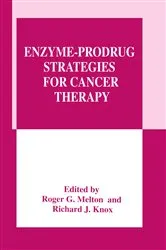 Book cover of Enzyme-Prodrug Strategies for Cancer Therapy by Roger G. Melton