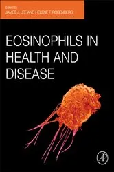 Book cover of Eosinophils in Health and Disease by James J. Lee