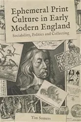 Book cover of Ephemeral Print Culture in Early Modern England by Tim Somers