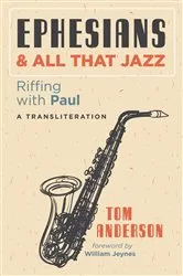 Book cover of Ephesians and All that Jazz by Tom Anderson