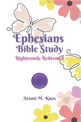 Book cover of Ephesians Bible Study by Aromi Knox