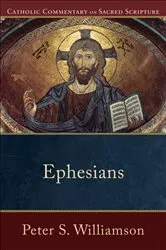 Book cover of Ephesians (Catholic Commentary on Sacred Scripture) by Peter S. Williamson