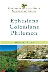 Book cover of Ephesians, Colossians, Philemon (Understanding the Bible Commentary Series) by Arthur G. Patzia