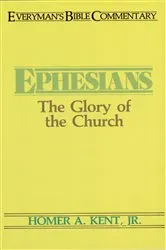 Book cover of Ephesians- Everyman's Bible Commentary (2nd ed.) by Homer Kent Jr.