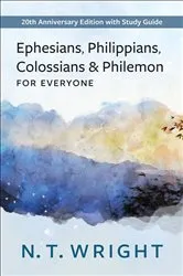Book cover of Ephesians, Philippians, Colossians and Philemon for Everyone by Unknown