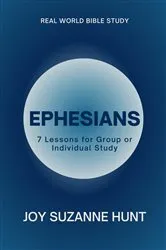 Book cover of Ephesians (Real World Bible Study) by Joy Suzanne Hunt