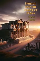 Book cover of Ephesus, and the Temple of Diana by Unknown