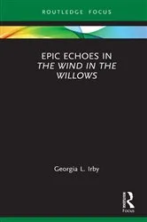 Book cover of Epic Echoes in The Wind in the Willows by Georgia L. Irby