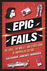 Book cover of Epic Fails by Salvador Jiménez Murguía