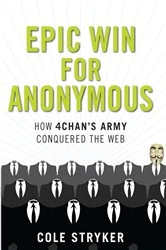 Book cover of Epic Win for Anonymous by Cole Stryker