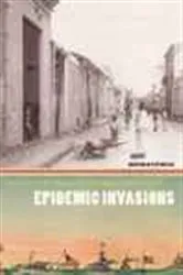 Book cover of Epidemic Invasions by Mariola Espinosa