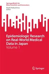 Book cover of Epidemiologic Research on Real-World Medical Data in Japan by Naoki Nakashima