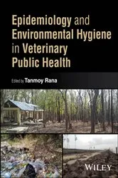 Book cover of Epidemiology and Environmental Hygiene in Veterinary Public Health by Tanmoy Rana