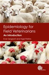 Book cover of Epidemiology for Field Veterinarians by Evan Sergeant