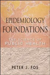 Book cover of Epidemiology Foundations by Peter J. Fos
