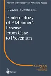 Book cover of Epidemiology of Alzheimer’s Disease: From Gene to Prevention by Richard Mayeux