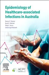 Book cover of Epidemiology of Healthcare-Associated Infections in Australia by Unknown