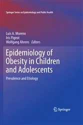 Book cover of Epidemiology of Obesity in Children and Adolescents by Luis A. Moreno