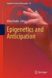 Book cover of Epigenetics and Anticipation by Mihai Nadin