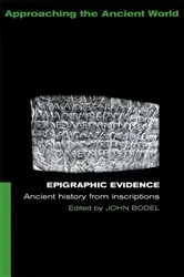 Book cover of Epigraphic Evidence by John Bodel