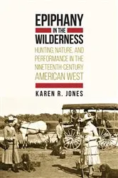 Book cover of Epiphany in the Wilderness by Karen R. Jones