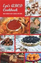 Book cover of EPI'S   COOK BOOK ABCD by Epi Tapia