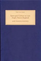 Book cover of Episcopal Culture in Late Anglo-Saxon England by Mary Frances Giandrea