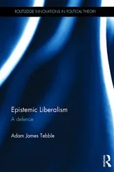 Book cover of Epistemic Liberalism by Adam James Tebble