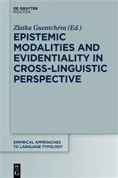 Book cover of Epistemic Modalities and Evidentiality in Cross-Linguistic Perspective by Zlatka Guentchéva
