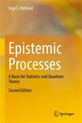 Book cover of Epistemic Processes (2nd ed.) by Inge S. Helland