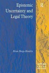 Book cover of Epistemic Uncertainty and Legal Theory by Brian Burge-Hendrix