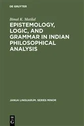 Book cover of Epistemology, Logic, and Grammar in Indian Philosophical Analysis by Bimal K. Matilal