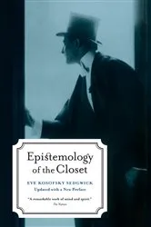 Book cover of Epistemology of the Closet, Updated with a New Preface by Eve Kosofsky Sedgwick
