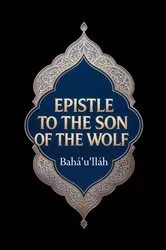 Book cover of Epistle to the Son of the Wolf by Bahá'u'lláh
