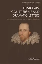 Book cover of Epistolary Courtiership and Dramatic Letters by Jackie Watson