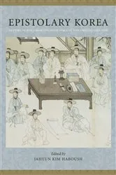 Book cover of Epistolary Korea by JaHyun Kim Haboush